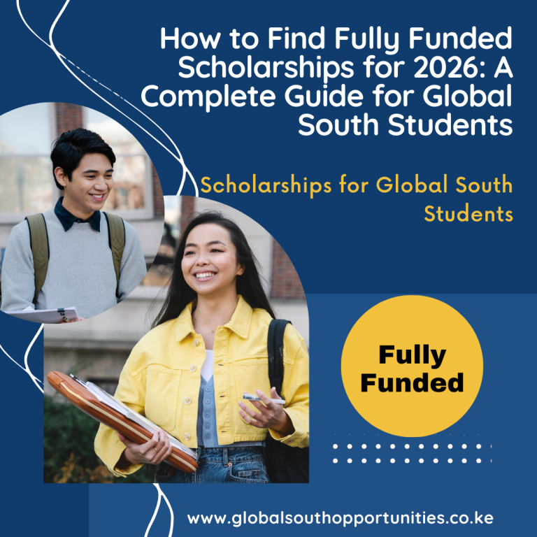 How to Find Fully Funded Scholarships for 2026 A Complete Guide for Global South Students