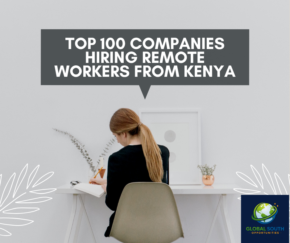 Top 100 Companies Hiring Remote Workers From Kenya